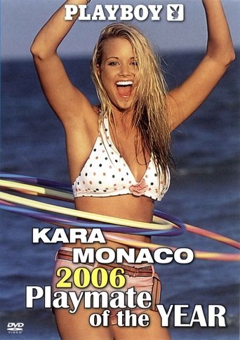 Playboy Video Centerfold: Kara Monaco - Playmate of the Year 2006 documentary poster