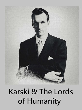 Karski & The Lords of Humanity poster