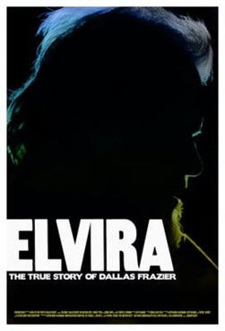 Elvira: The True Story of Dallas Frazier documentary poster