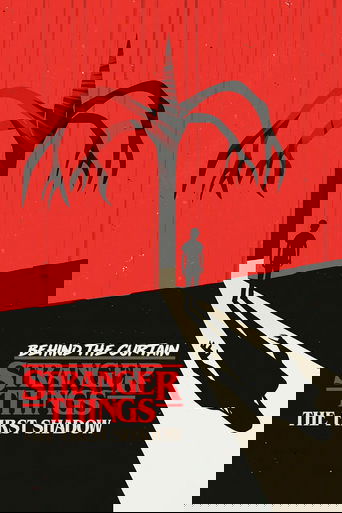Behind the Curtain: Stranger Things: The First Shadow poster
