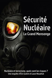 Sécurité nucléaire : le grand mensonge documentary poster