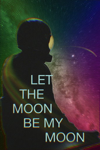 Let the Moon Be My Moon poster