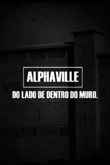 Alphaville - Do Lado de Dentro do Muro documentary poster