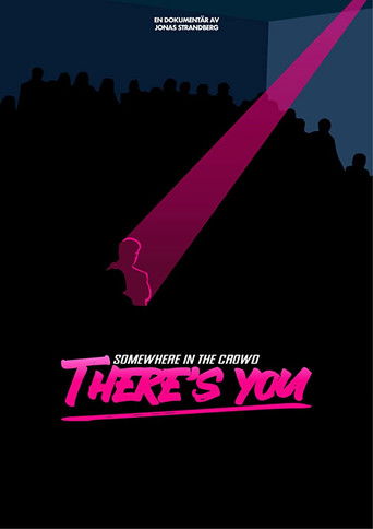 Somewhere in the crowd there's you documentary poster