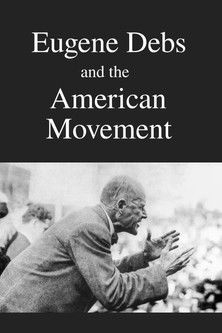 Eugene Debs and the American Movement documentary poster