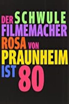Glückskind: Der schwule Filmemacher Rosa von Praunheim ist 80 documentary poster