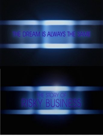 The Dream is Always the Same: The Story of Risky Business documentary poster