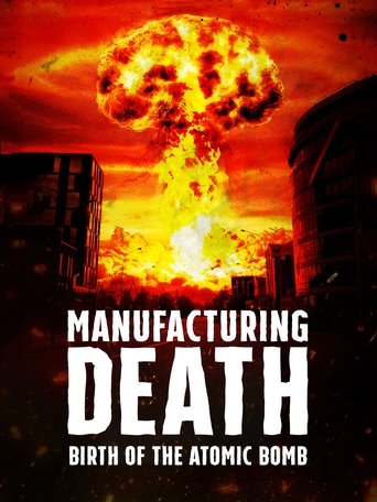 Manufacturing Death: Birth of the Atom Bomb documentary poster
