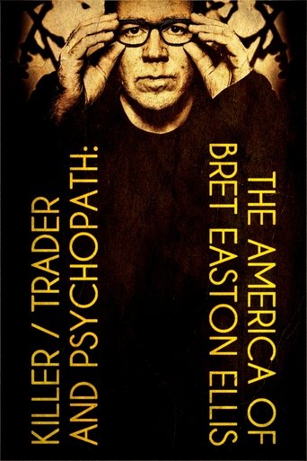 Killer, Trader and Psychopath: The America of Bret Easton Ellis documentary poster
