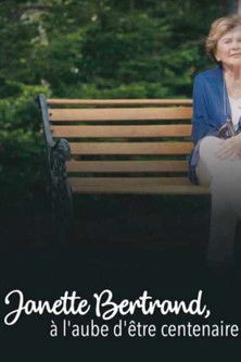 Janette Bertrand : à l'aube d'être centenaire documentary poster