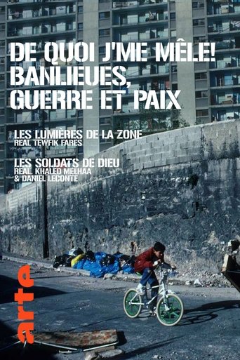 De Quoi J'Me Mêle ! Banlieues, Guerre Et Paix documentary poster