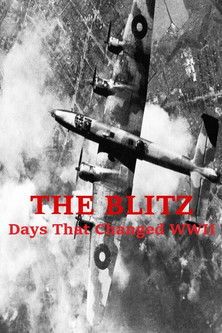 The Blitz Days That Changed WWII documentary poster