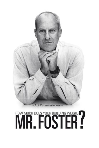 How Much Does Your Building Weigh, Mr Foster? documentary poster