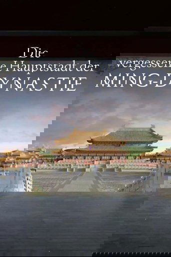 The Ming Dynasty’s Forgotten Capital poster