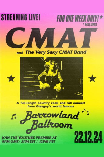 CMAT (and the Very Sexy CMAT Band) - Live at Barrowland Ballroom documentary poster