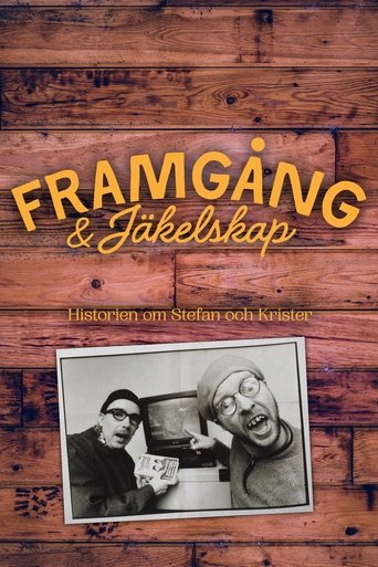 Framgångar & Jäkelskap - Historien om Stefan och Krister documentary poster