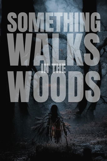 Something Walks in the Woods poster