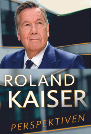 Roland Kaiser - vom Findelkind zum Superstar documentary poster
