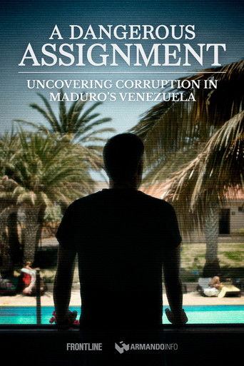 A Dangerous Assignment: Uncovering Corruption in Maduroβs Venezuela poster