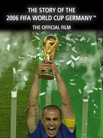 The Story of the 2006 FIFA World Cup: The Official Film of 2006 FIFA World Cup Germany documentary poster