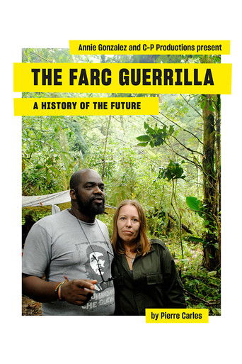 The Farc Guerilla, a History of the Future documentary poster