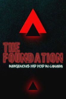 The Foundation: Indigenous Hip Hop in Canada documentary poster