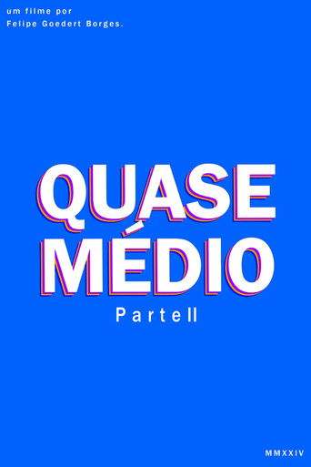 Quase Médio - Part 2 documentary poster
