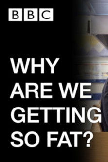 WHY ARE WE GETTING SO FAT? documentary poster