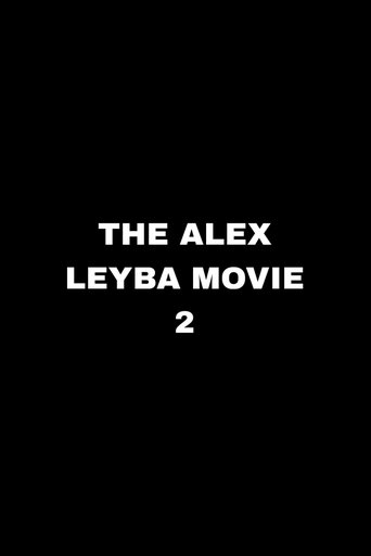 The Alex Leyba Movie II poster