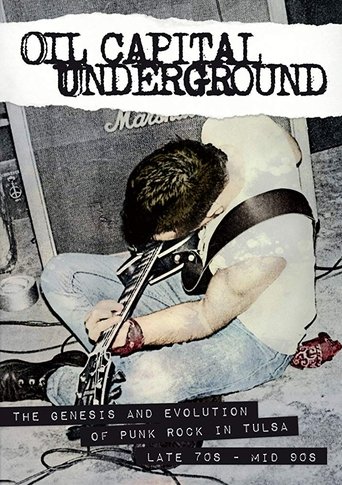 Oil Capital Underground: The Genesis & Evolution of Punk Rock in Tulsa-Late 70's to Mid 90's documentary poster