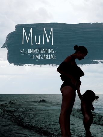 MUM Misunderstandings of Miscarriage documentary poster