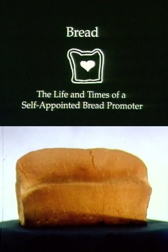 Bread: The Life and Times of a Self-Appointed Bread Promoter documentary poster